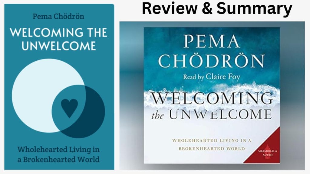 Welcoming the Unwelcome – Pema Chödrön: